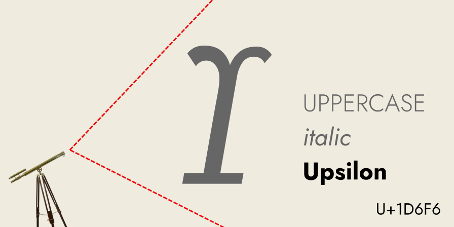 Unlimited indefinite numbers represented by uppercase, italic upsilon, 𝛶, U+1D6F6