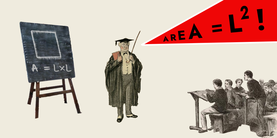 Victorian schoolmaster shouts out 'area = L squared'